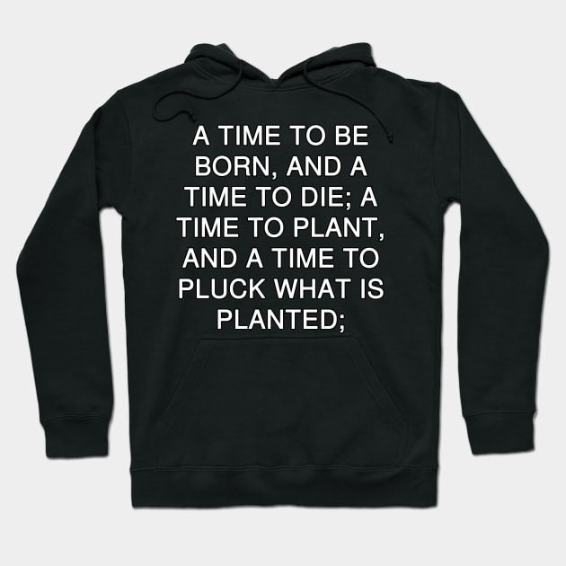 Ecclesiastes 3:2 (NKJV) Hoodie by Holy Bible Verses